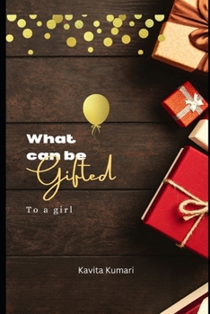 Paperback What Can be Gifted to a Girl: Best Gift Ideas Book