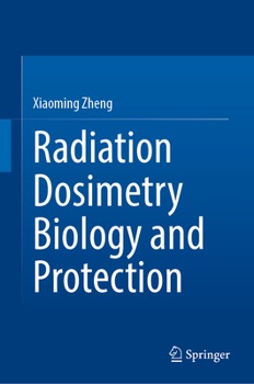 Hardcover Radiation Dosimetry Biology and Protection Book