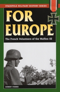 Paperback For Europe: The French Volunteers of the Waffen-SS Book