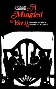 Paperback A Mingled Yarn: Chronicle of a Troubled Family Book