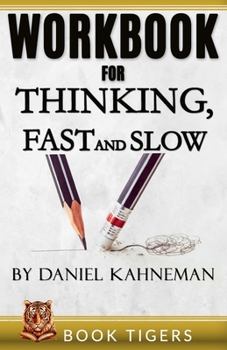 Paperback WORKBOOK for Thinking, Fast and Slow by Daniel Kahneman Book