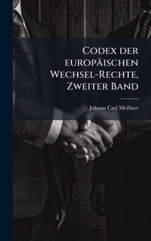Hardcover Codex der europäischen Wechsel-Rechte, Zweiter Band [German] Book