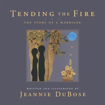 Hardcover Tending the Fire: The Story of a Marriage Book