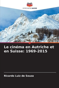 Paperback Le cinéma en Autriche et en Suisse: 1969-2015 [French] Book