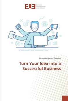 Paperback Turn Your Idea into a Successful Business Book