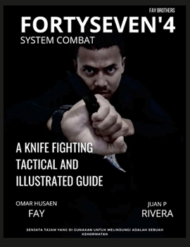 Paperback Fortyseven'4 System Combat: A Knife Fighting Tactical and Illustrated Guide Book