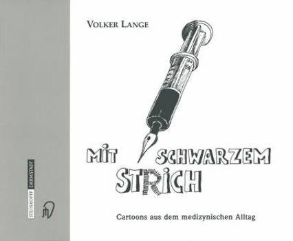 Paperback Mit Schwarzem St (R) Ich: Cartoons Aus Dem Medizynischen Alltag [German] Book