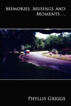 Hardcover Memories, Musings and Moments . . . Book