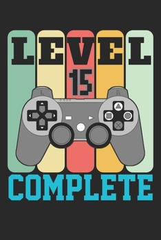 Paperback Level 15 complete: funny 15th Gamer Birthday Gift retro vintage notebook / journal design Book