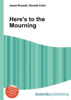 Paperback Here's to the Mourning Book