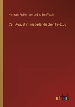 Paperback Carl August im niederländischen Feldzug [German] Book