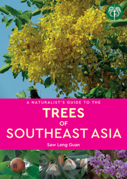 Paperback A Naturalist's Guide to the Trees of Southeast Asia Book