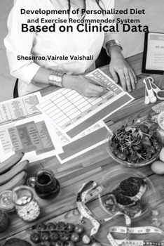 Paperback Development of Personalized Diet and Exercise Recommender System Based on Clinical Data Book