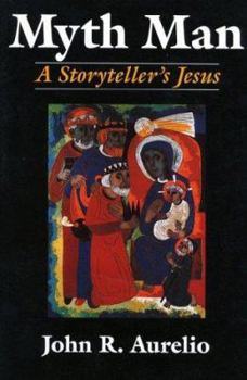 Paperback Myth Man: A Storyteller's Jesus Book