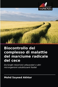 Paperback Biocontrollo del complesso di malattie del marciume radicale del cece [Italian] Book