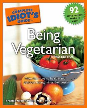 Paperback The Complete Idiot's Guide to Being Vegetarian Book