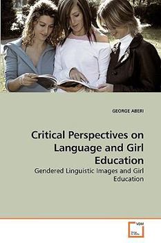 Paperback Critical Perspectives on Language and Girl Education Book
