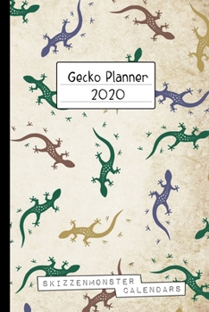 Gecko Planner 2020: Fancy Weekly Planner 2020 for Lizard-Lovers, Reptile-Freaks and Salamander-Fans