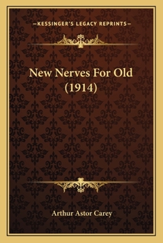 Paperback New Nerves For Old (1914) Book