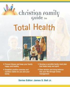 Paperback Christian Family Guide to Total Health Book
