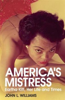 Paperback America's Mistress: The Life and Times of Eartha Kitt Book