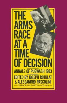 Paperback The Arms Race at a Time of Decision: Annals of Pugwash 1983 Book