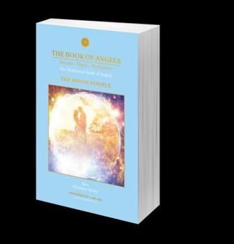 Hardcover The Book of Angels, the Divine Couple: Dreams-Signs-Meditation Book
