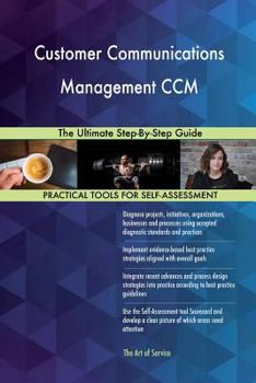 Paperback Customer Communications Management CCM: The Ultimate Step-By-Step Guide Book