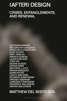 Hardcover (After) Design: Crises, Entanglements, and Renewal Book