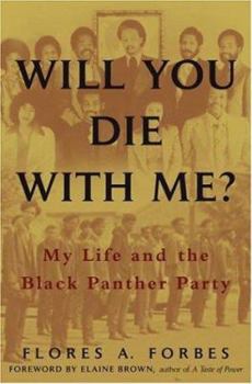 Hardcover Will You Die with Me?: My Life and the Black Panther Party Book