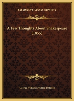 Hardcover A Few Thoughts About Shakespeare (1855) Book