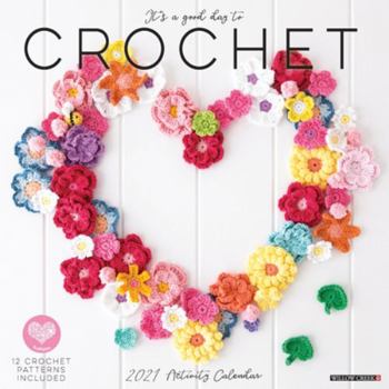 Calendar It's a Good Day to Crochet 2021 Wall Calendar Book