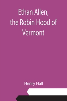 Paperback Ethan Allen, the Robin Hood of Vermont Book