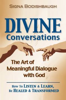 Paperback Divine Conversations: The Art of Meaningful Dialogue with God Book