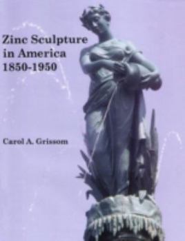 Hardcover Zinc Sculpture in America, 1850-1950 Book