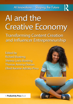 Artificial Intelligence and the Creative Economy: Transforming Content Creation and Influencer Entrepreneurship