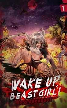 Paperback Wake Up, Beast Girl: Surviving in a Cursed World (Light Novel) Vol. 1 Book