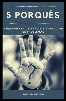 Paperback 5 Porqués: Herramienta de Análisis y Solución de Problemas [Spanish] Book