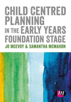 Paperback Child Centred Planning in the Early Years Foundation Stage Book