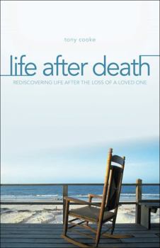 Paperback Life After Death: Resdiscovering Life After the Loss of a Loved One Book