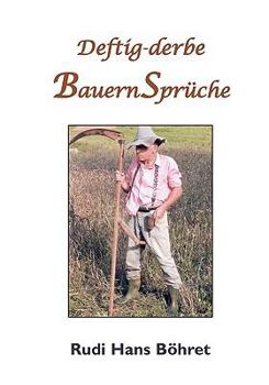 Paperback Deftig-derbe BauernSprüche [German] Book