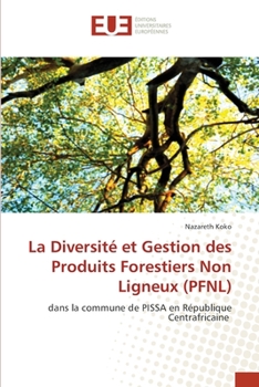 Paperback La Diversité et Gestion des Produits Forestiers Non Ligneux (PFNL) [French] Book