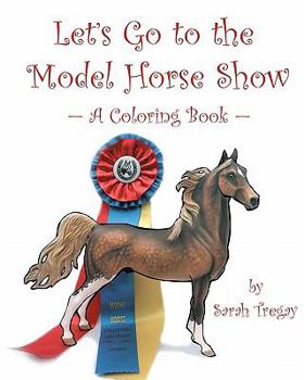 Paperback Let's Go To The Model Horse Show: A Coloring Book