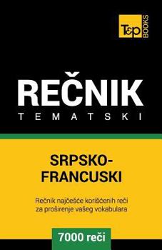 Paperback Srpsko-Francuski Tematski Recnik - 7000 Korisnih Reci [Serbian] Book