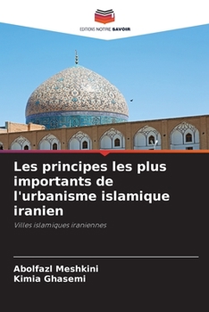 Paperback Les principes les plus importants de l'urbanisme islamique iranien [French] Book