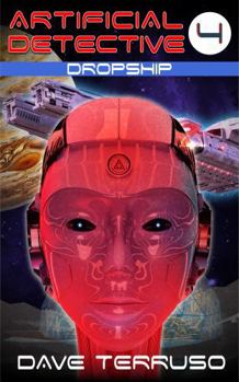 Paperback Artificial Detective 4: Dropship (Off-World Mysteries) Book