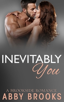 Inevitably You - Book #2 of the Brookside Romance