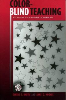 Hardcover Color-Blind Teaching: Excellence for Diverse Classrooms [With CDROM] Book