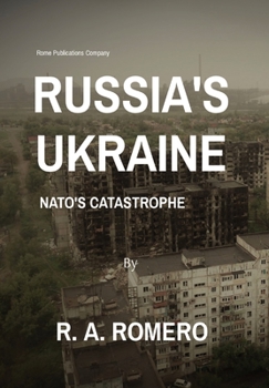 Hardcover Russia's Ukraine NATO's Catastrophe Book