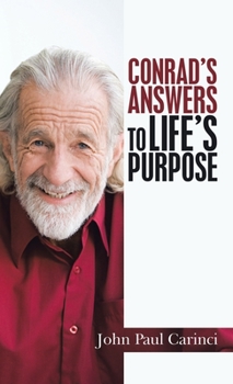 Hardcover Conrad's Answers to Life's Purpose Book